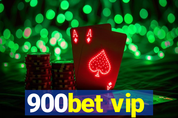 900bet vip